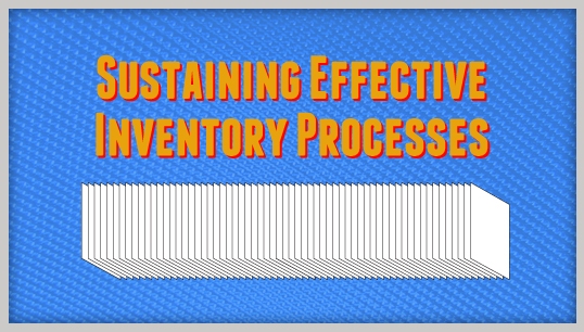 Sustaining Effective Inventory Processes