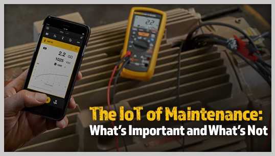 The IoT of maintenance – what’s important and what’s not
